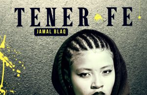 Jamal Blaq drops Tener Fe