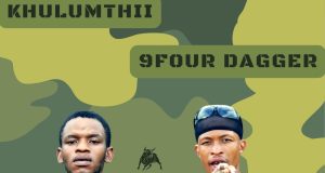 Khulumthii and 9Four Dagger Release a New Hit